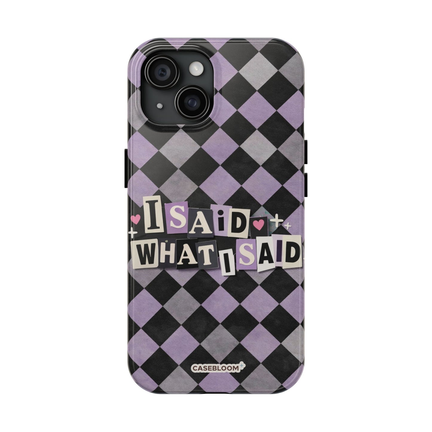 I Said - iPhone Case