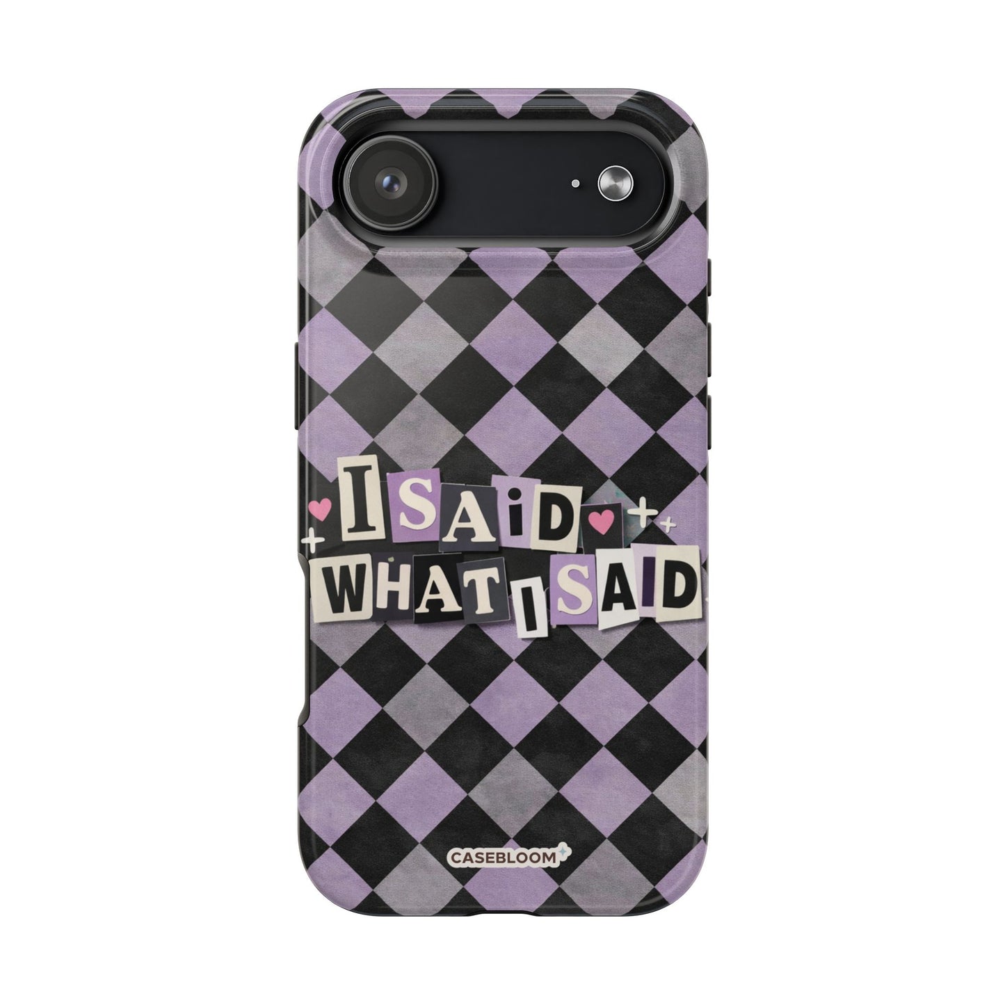 I Said - iPhone Case