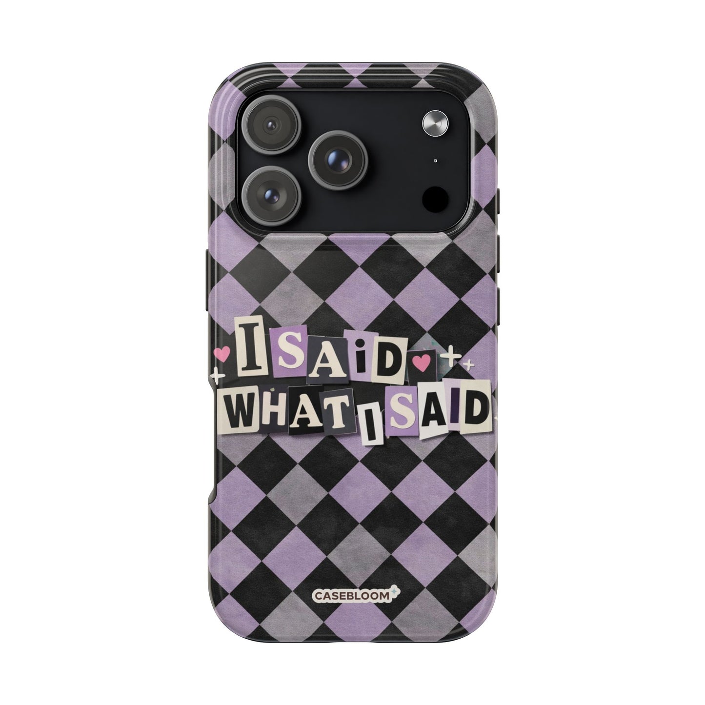I Said - iPhone Case