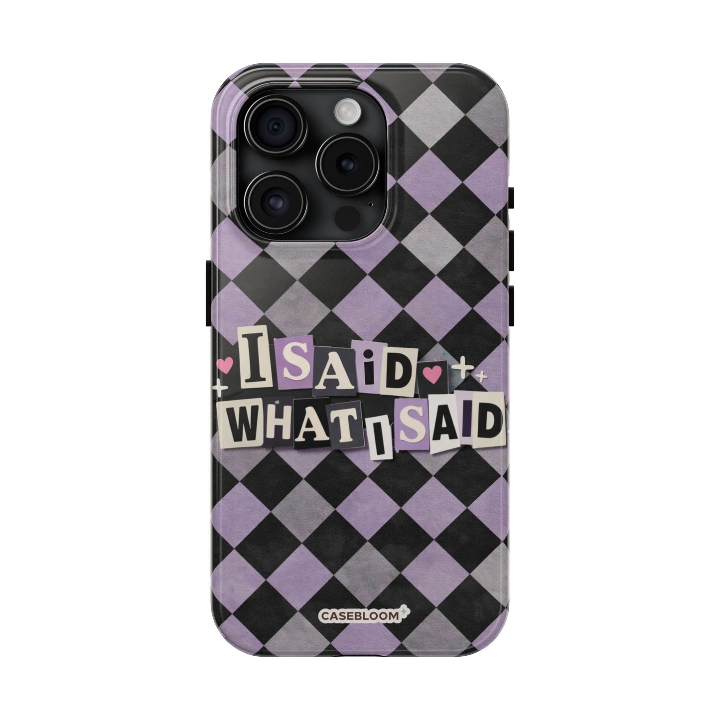 I Said - iPhone Case